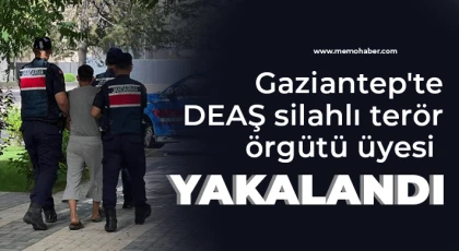 Gaziantep'te DEAŞ silahlı terör örgütü üyesi yakalandı