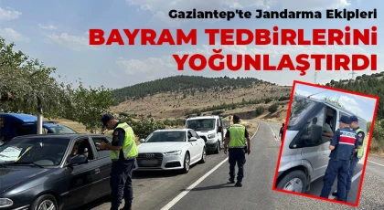 Gaziantep'te jandarma ekipleri bayram tedbirlerini yoğunlaştırdı