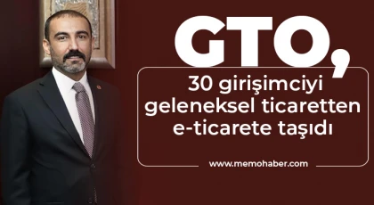GTO, 30 girişimciyi geleneksel ticaretten e-ticarete taşıdı