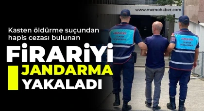 Kasten öldürme suçundan hapis cezası bulunan firariyi jandarma yakaladı