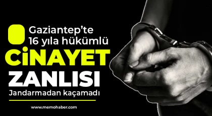 Kasten öldürme suçundan kesinleşmiş cezası bulunan firari yakalandı