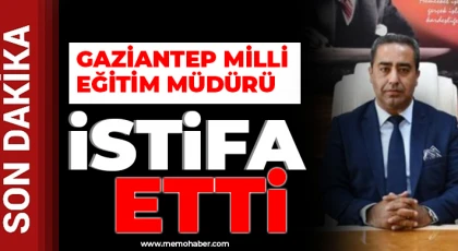 Milli Eğitim Müdür istifa etti