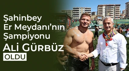 Şahinbey Er Meydanı’nın Şampiyonu Ali Gürbüz Oldu