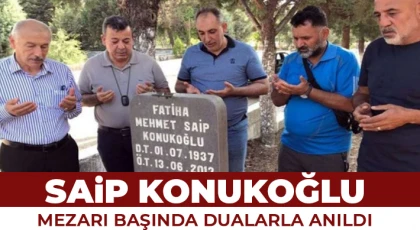 Saip Konukoğlu dualarla anıldı