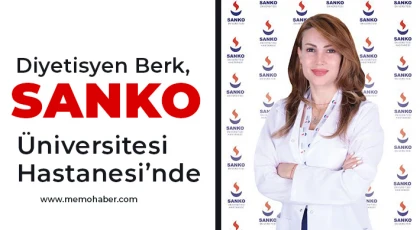 Diyetisyen Berk, SANKO Üniversitesi Hastanesi’nde