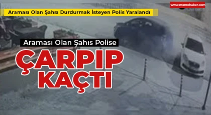 Dur İhtarına Uymadı Aracıyla Polise Çarpıp Kaçtı