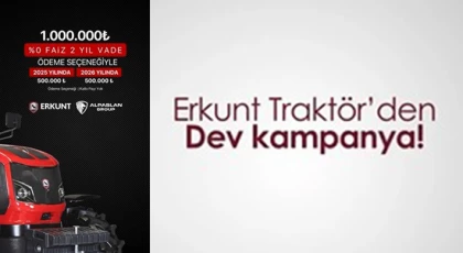Erkunt Traktör'den Dev Kampanya!