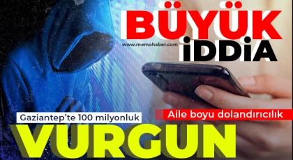 Gaziantep'te 100 milyonluk vurgun