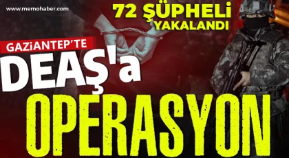Gaziantep'te Gürz-1 operasyonu: 72 şüpheli yakalandı