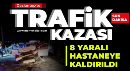 Gaziantep'te trafik kazası: 8 yaralı