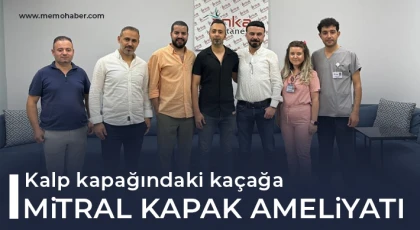 Kalp kapağındaki kaçağa mitral kapak ameliyatı