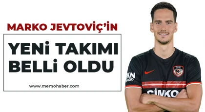 Marko Jevtoviç’in yeni takımı belli oldu