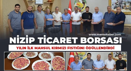 Nizip Ticaret Borsası Yılın İlk Mahsul Kırmızı Fıstığını Ödüllendirdi