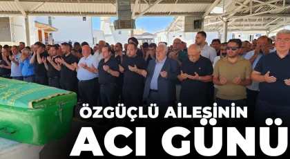  Özgüçlü ailesinin acı günü
