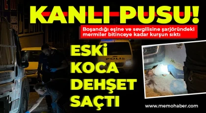 Pusu kuran eski koca dehşet saçtı!