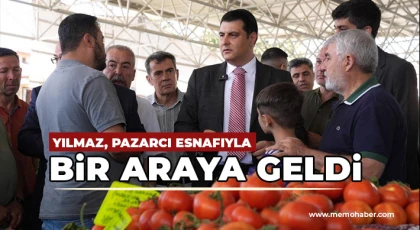 Yılmaz, pazarcı esnafıyla bir araya geldi
