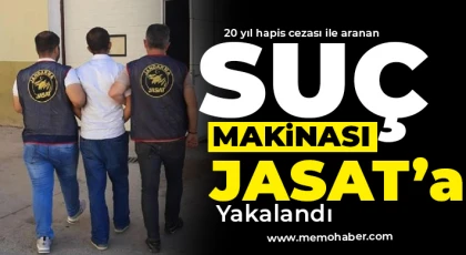 20 yıl hapis cezası ile aranan suç makinası JASAT’a yakalandı