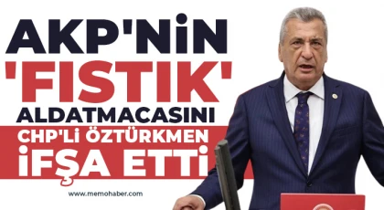 AKP'nin 'fıstık' aldatmacasını CHP'li Öztürkmen ifşa etti