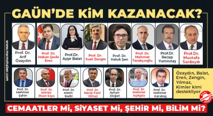 GAÜN’de kim kazanacak?