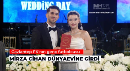 Gaziantep FK'nın genç futbolcusu Mirza Cihan dünyaevine girdi