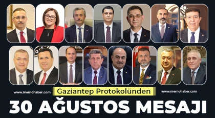 Gaziantep protokolünden 30 Ağustos mesajı