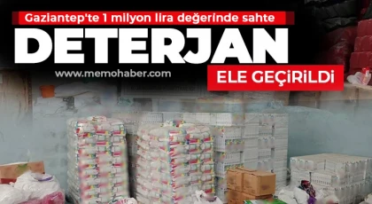 Gaziantep'te 1 milyon lira değerinde sahte deterjan ele geçirildi