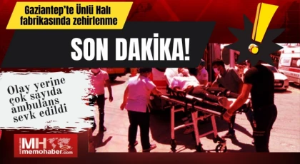 Gaziantep'te çalışanlar zehirlendi !
