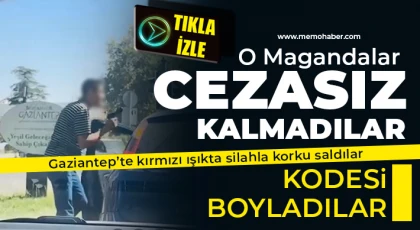 Gaziantep’te kırmızı ışıkta silahla korku saldılar