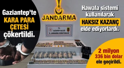 Gaziantep'te kara para aklayan çeteye darbe: 6 gözaltı