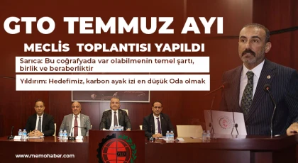 GTO Temmuz Ayı Meclis Toplantısı Yapıldı