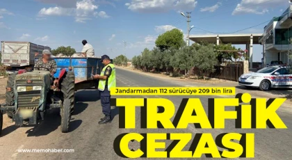 Jandarmadan 112 sürücüye 209 bin lira trafik cezası