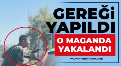 O maganda yakalandı