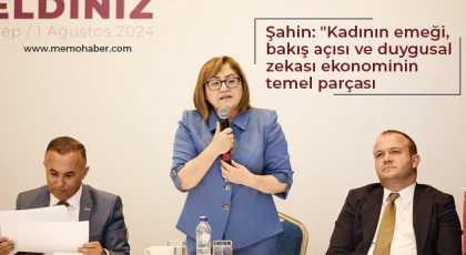 Şahin: Kadının emeği, bakış açısı ve duygusal zekası ekonominin temel parçası