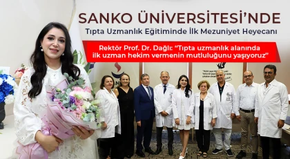 SANKO Üniversitesi’nde Tıpta Uzmanlık Eğitiminde İlk Mezuniyet Heyecanı