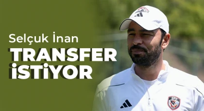Selçuk İnan transfer istiyor