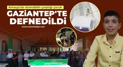 Amasya'da otomobilin çarptığı çocuk Gaziantep'te defnedildi