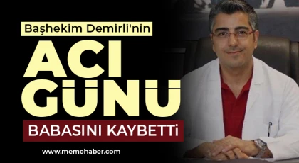 Başhekim Demirli'nin acı günü
