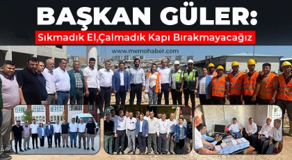 Başkan Güler: 'Sıkmadık El,Çalmadık Kapı Bırakmayacağız'