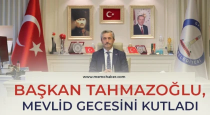 Başkan Tahmazoğlu, mevlid gecesini kutladı