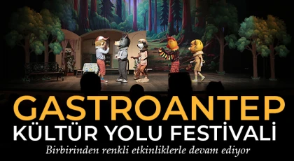 Gastroantep Kültür Yolu Festivali birbirinden renkli etkinliklerle devam ediyor