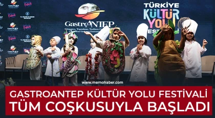 Gastroantep Kültür Yolu Festivali Tüm Coşkusuyla Başladı