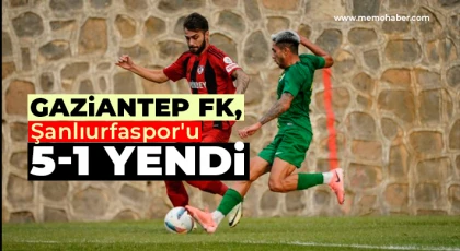 Gaziantep FK, Şanlıurfaspor'u 5-1 yendi