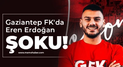 Gaziantep FK'da Eren Erdoğan şoku yaşanıyor...