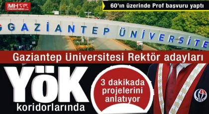 Gaziantep Üniversitesi Rektör adayları YÖK koridorlarında ter döküyorlar