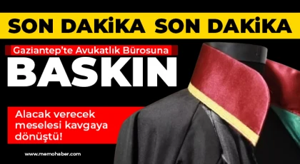 Gaziantep'te avukatlık bürosunu bastılar!