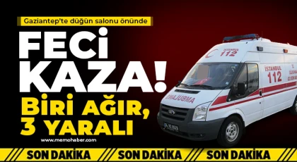Gaziantep'te düğün salonu önünde feci kaza' Biri ağır 3 yaralı 