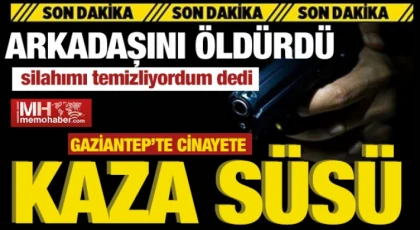 Gaziantep'te gizemli cinayet Silahımı temizliyordum dedi