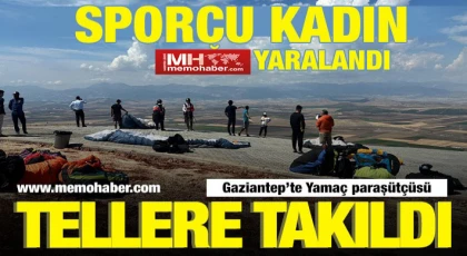 Gaziantep'te Yamaç paraşütçüsü tellere takıld: Sporcu Ucuz kurtuldu.