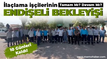 İlaçlama işçilerinin endişeli bekleyişi