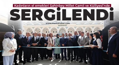 Kadınların el emekleri Şahinbey Millet Camii ve Külliyesi’nde sergilendi